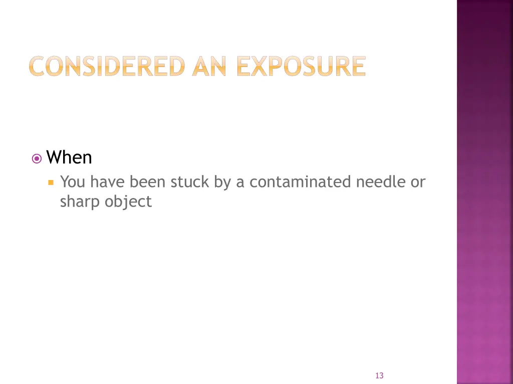 considered an exposure 1