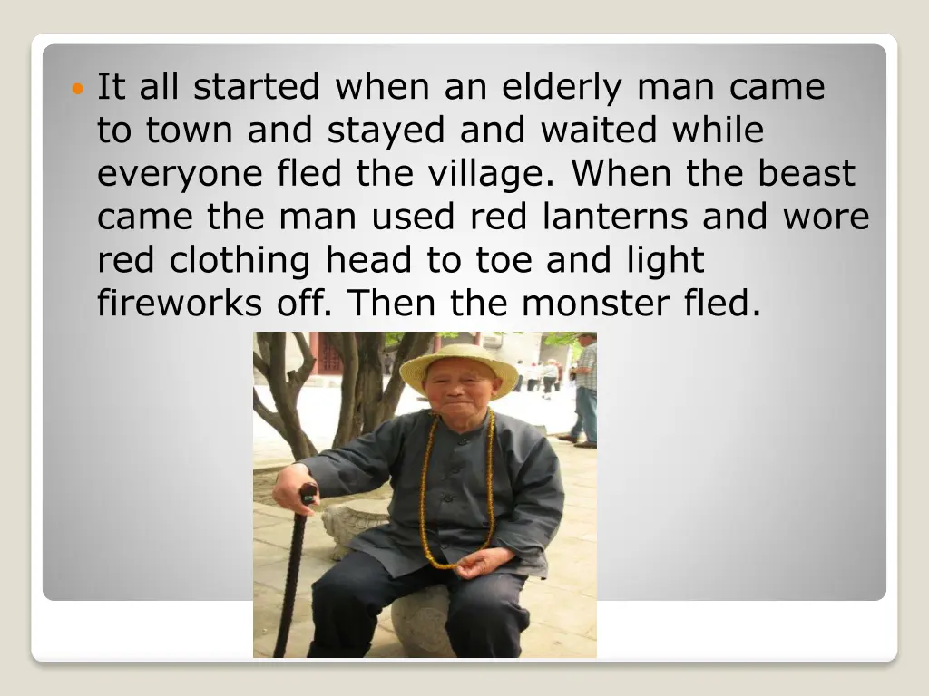 it all started when an elderly man came to town