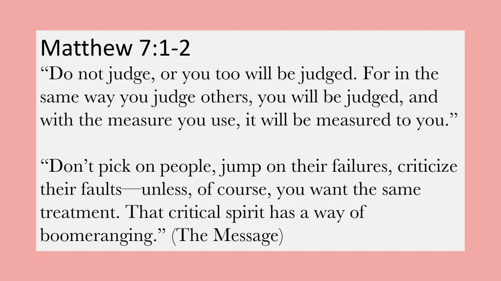 matthew 7 1 2 do not judge or you too will 2