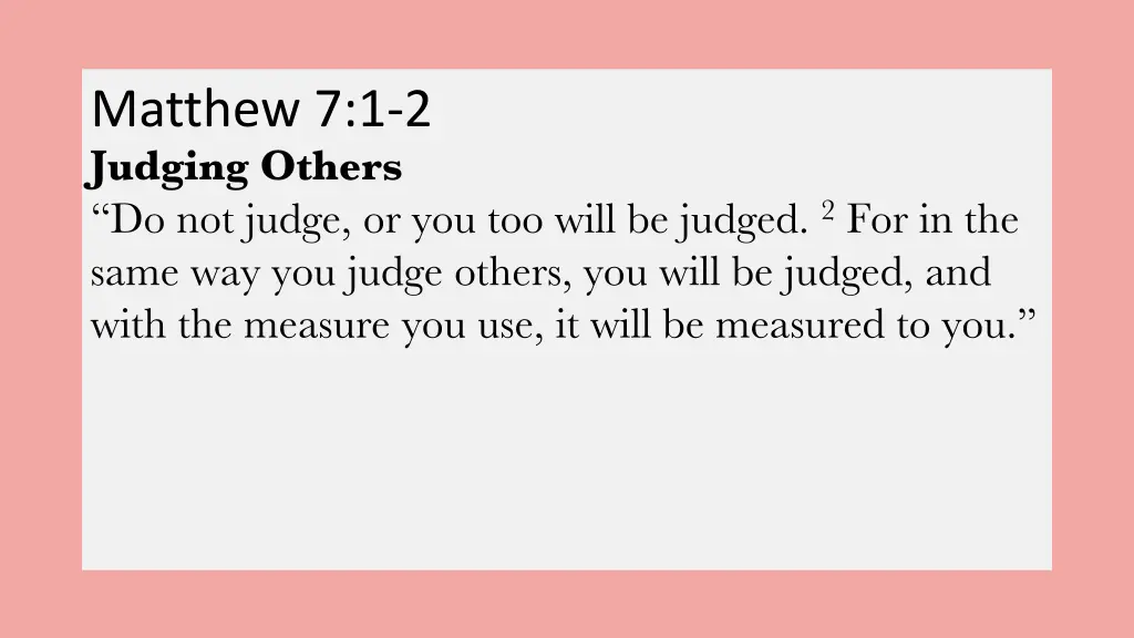 matthew 7 1 2 judging others do not judge