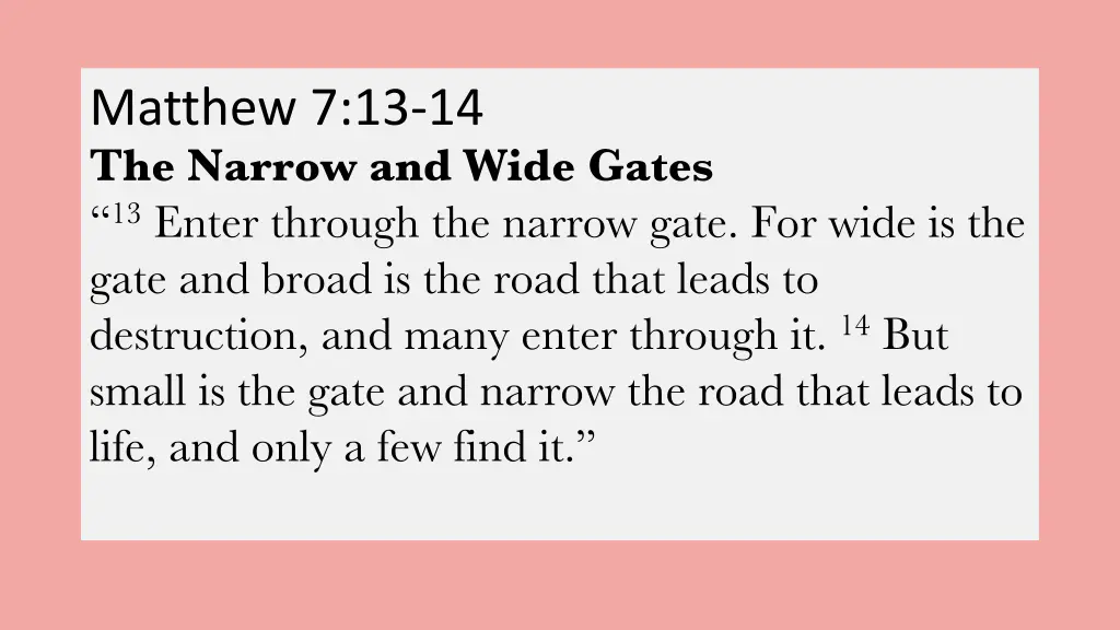 matthew 7 13 14 the narrow and wide gates