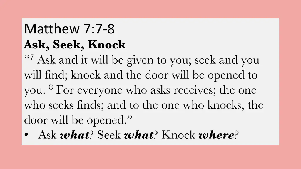 matthew 7 7 8 ask seek knock 7 ask and it will 1
