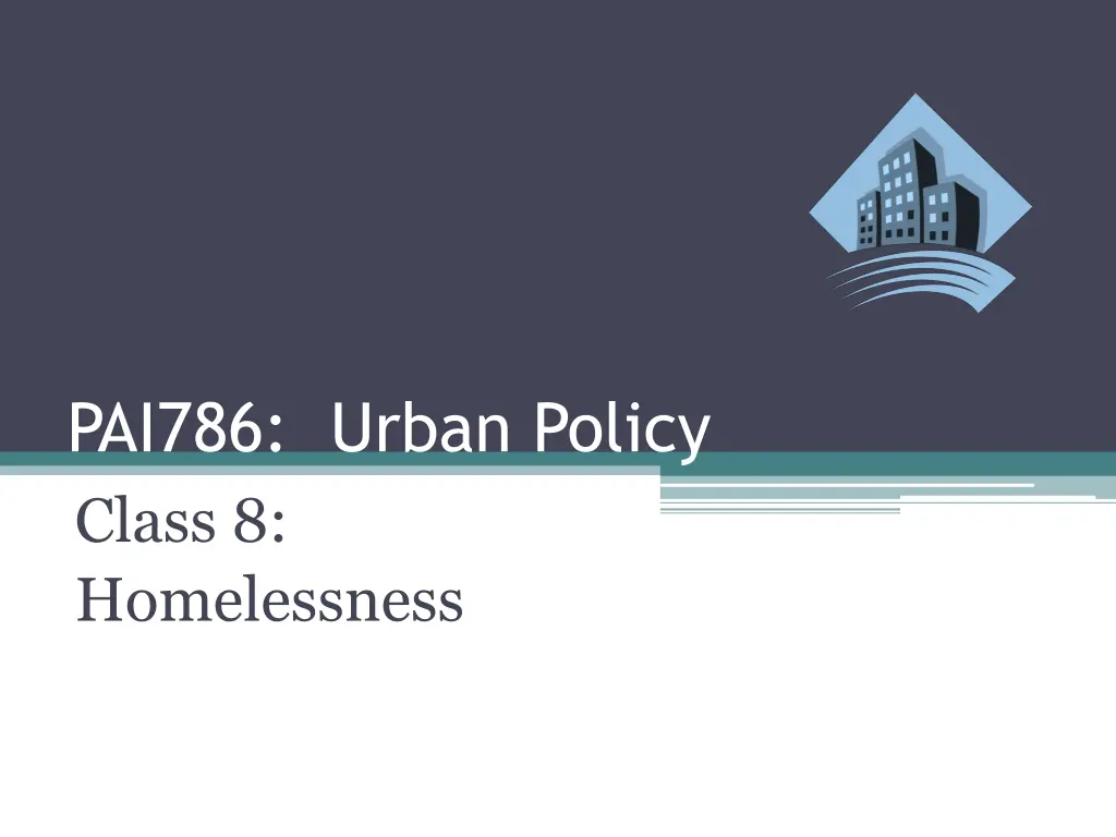 pai786 urban policy class 8 homelessness