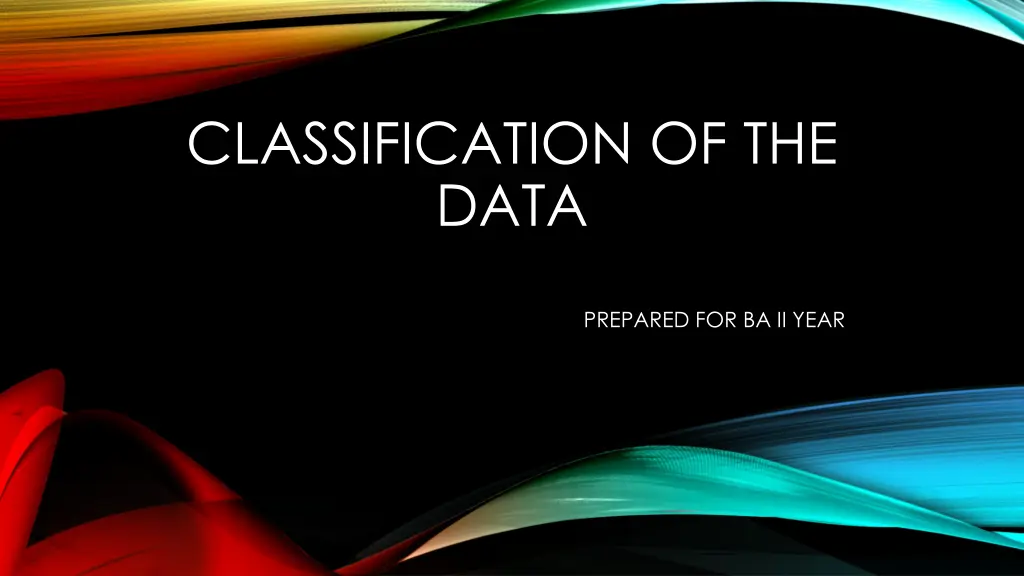 classification of the data