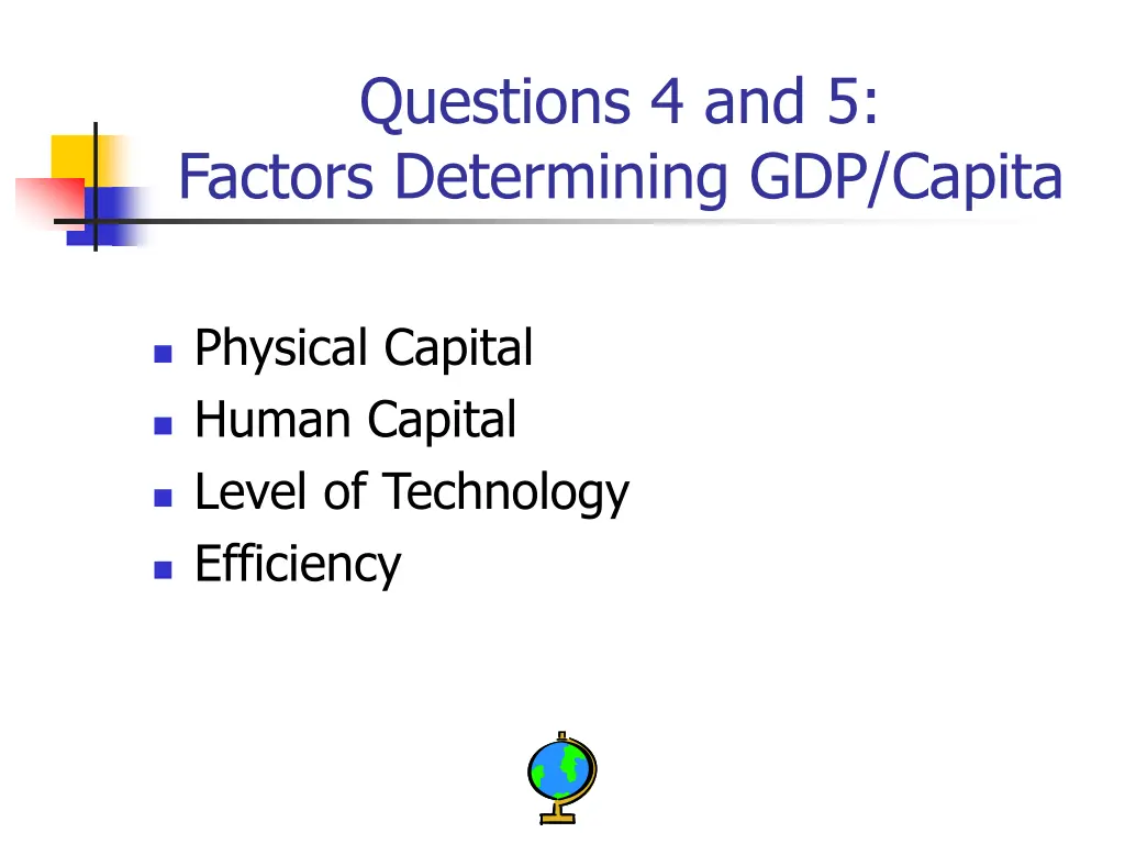 questions 4 and 5 factors determining gdp capita