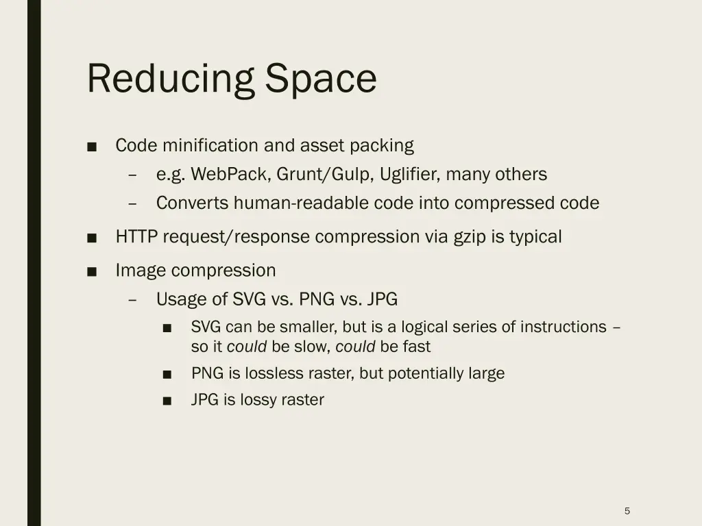 reducing space