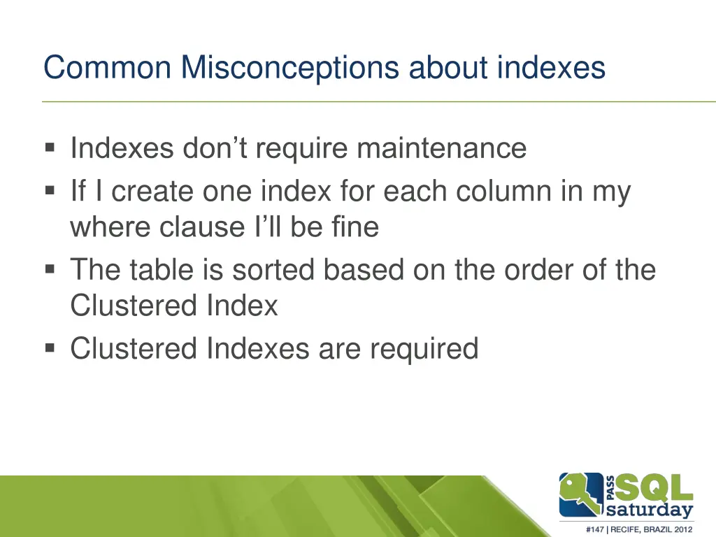 common misconceptions about indexes