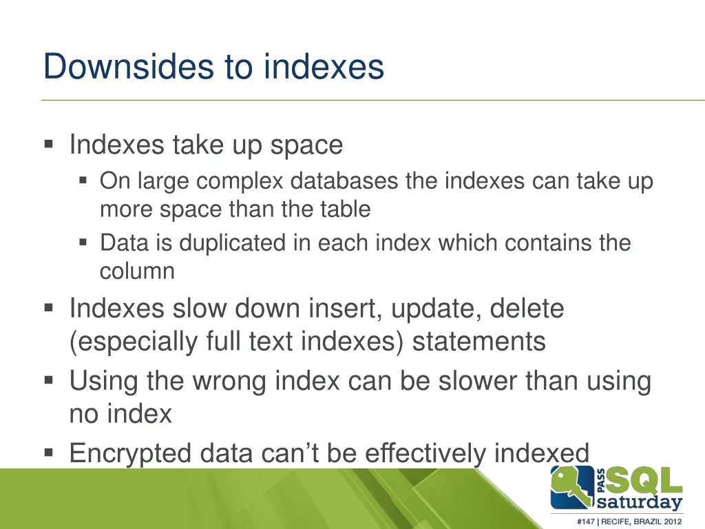 downsides to indexes
