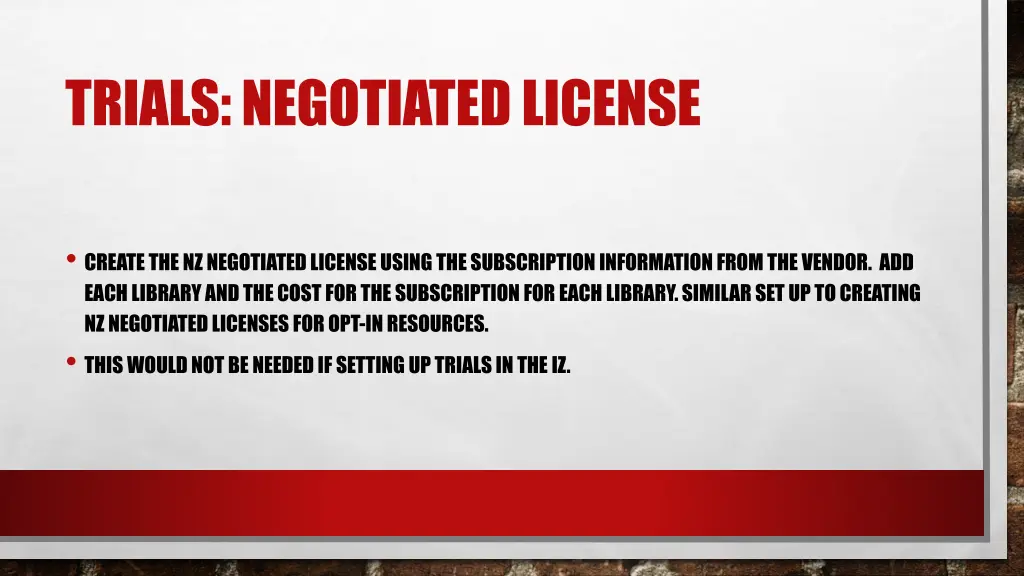 trials negotiated license