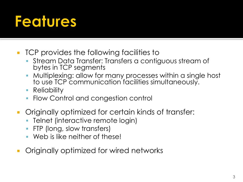 tcp provides the following facilities to stream