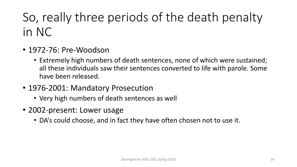so really three periods of the death penalty in nc