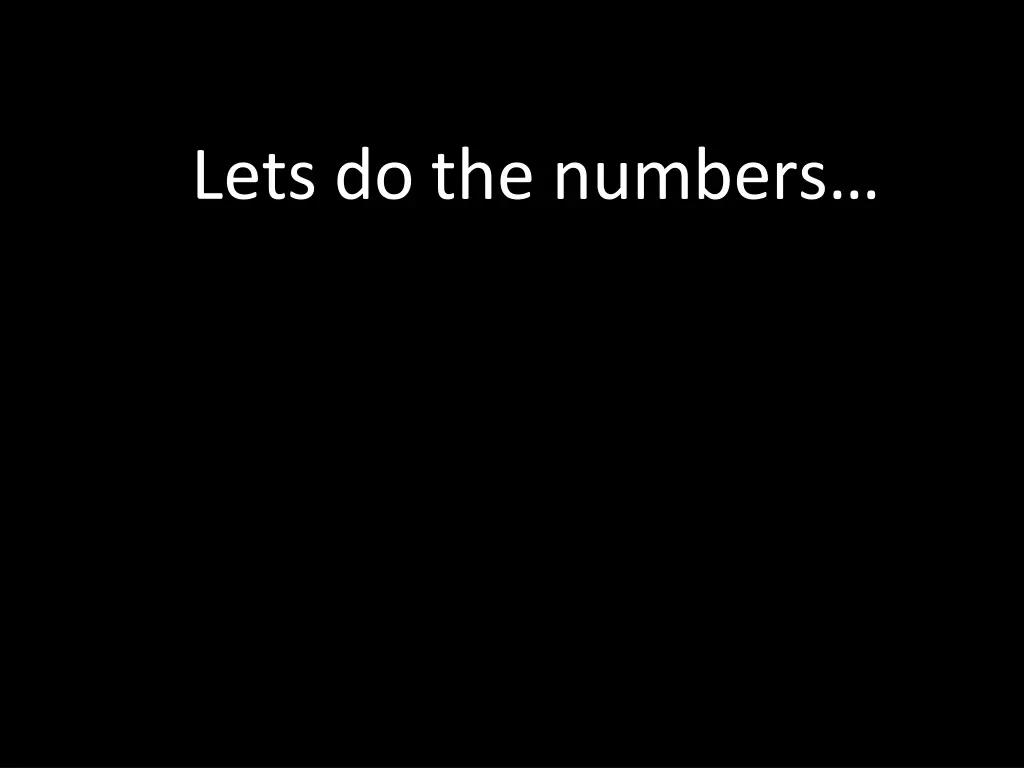 lets do the numbers