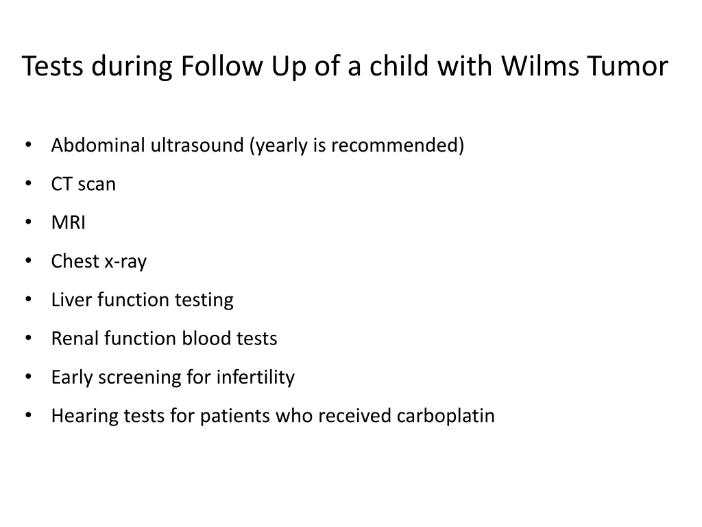 tests during follow up of a child with wilms tumor