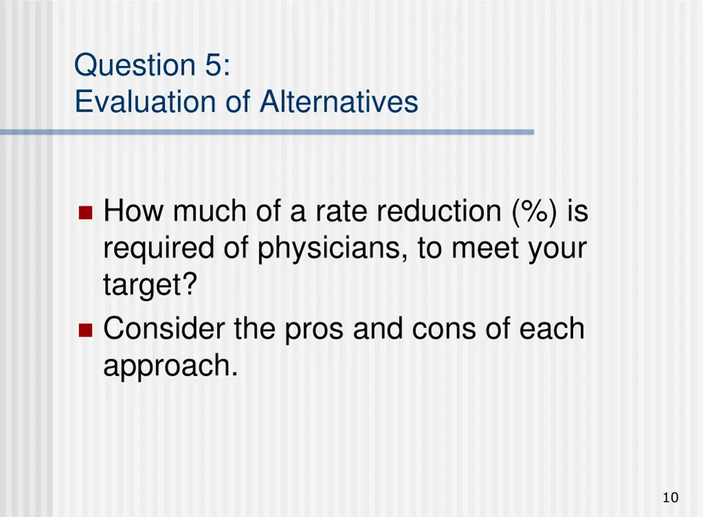 question 5 evaluation of alternatives
