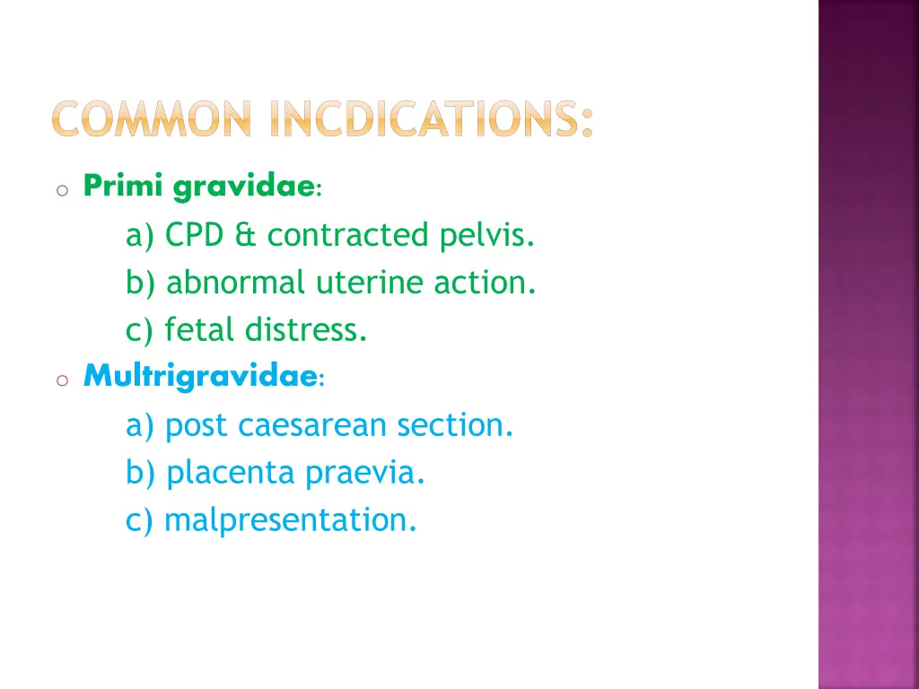common incdications