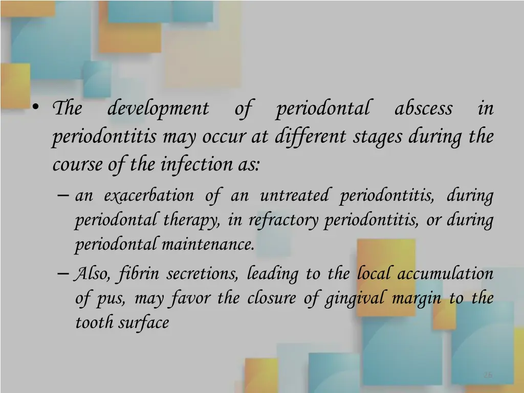 the development of periodontal abscess