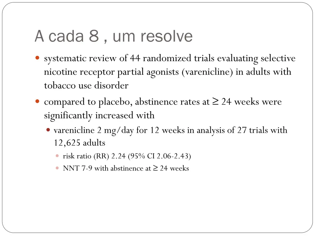 a cada 8 um resolve