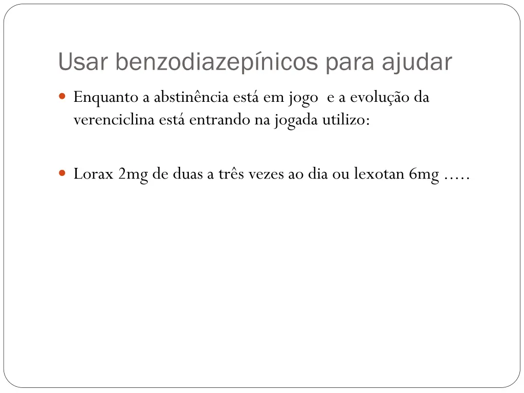usar benzodiazep nicos para ajudar