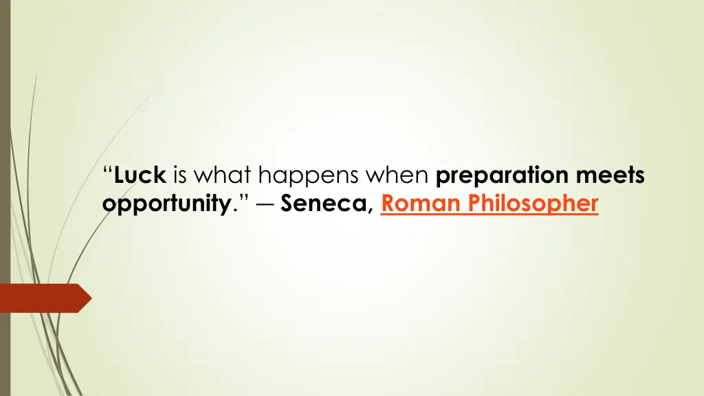 luck is what happens when preparation meets