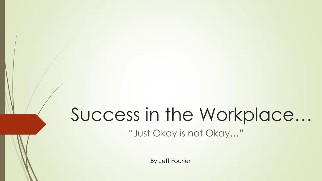success in the workplace just okay is not okay