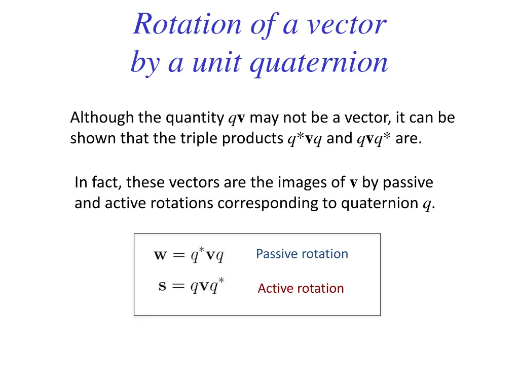rotation of a vector by a unit quaternion