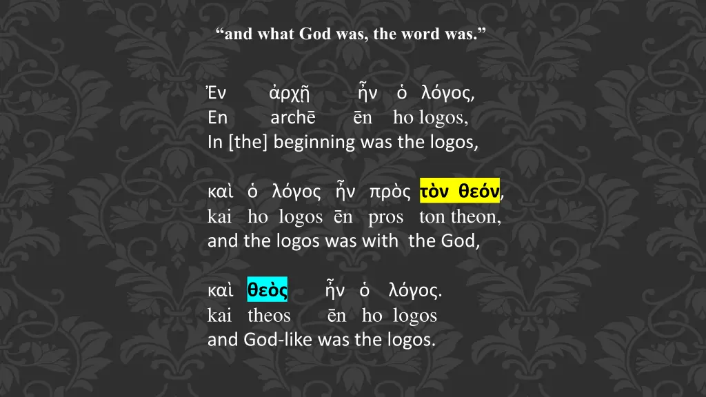 and what god was the word was