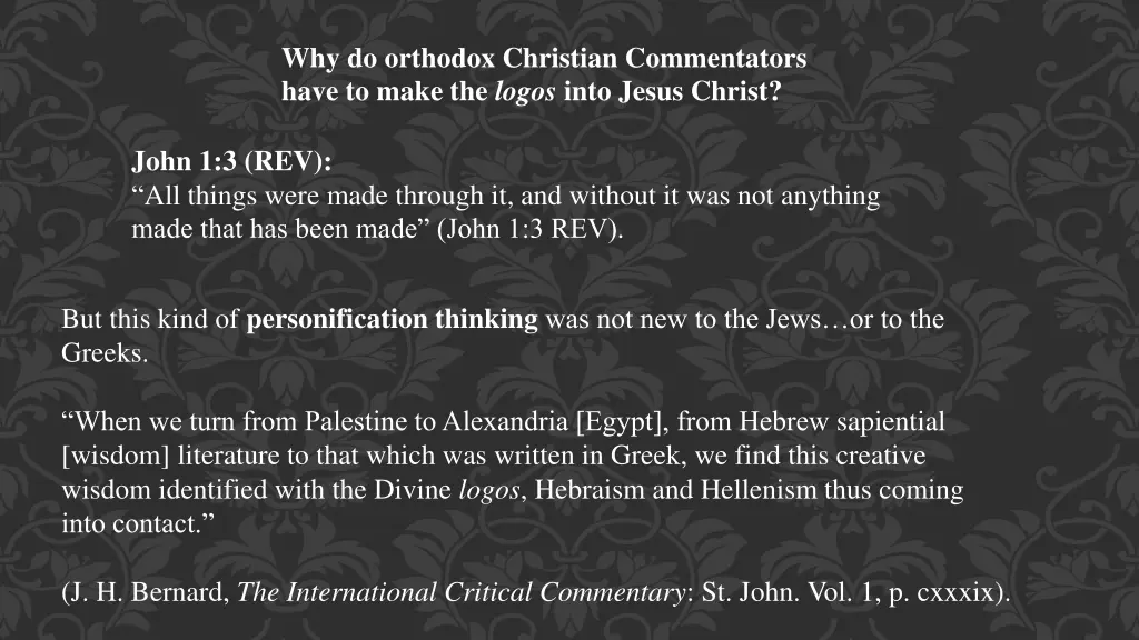 why do orthodox christian commentators have