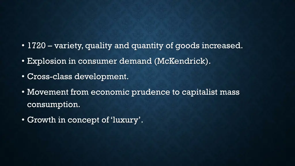 1720 variety quality and quantity of goods