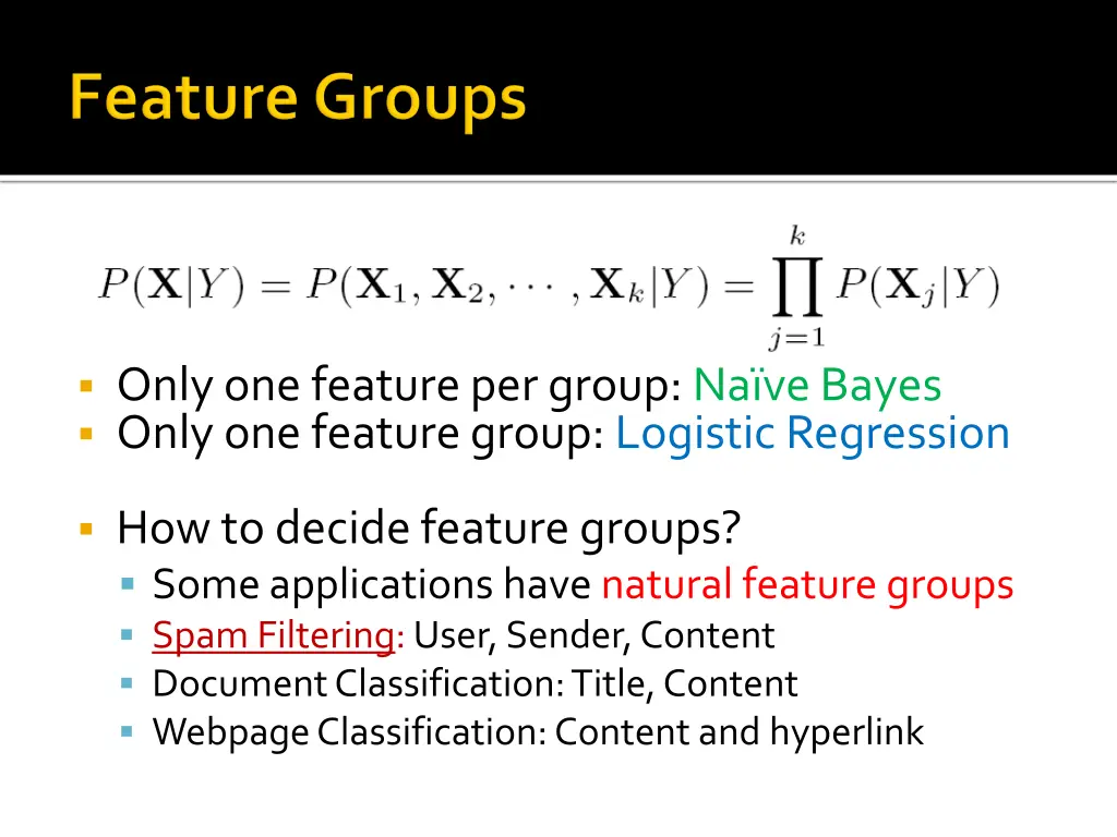 only one feature per group na ve bayes only
