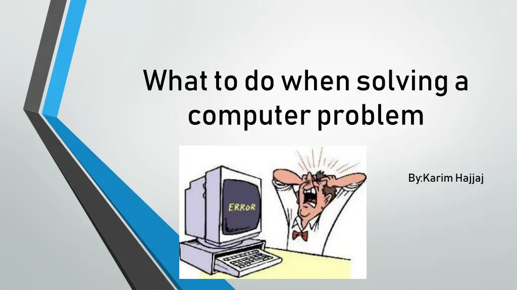 what to do when solving a computer problem