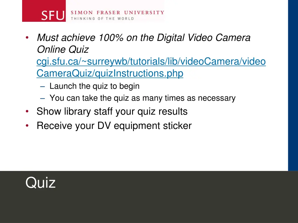 must achieve 100 on the digital video camera