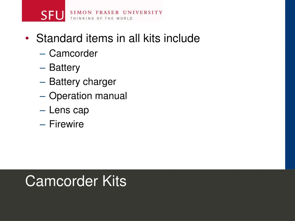 standard items in all kits include camcorder