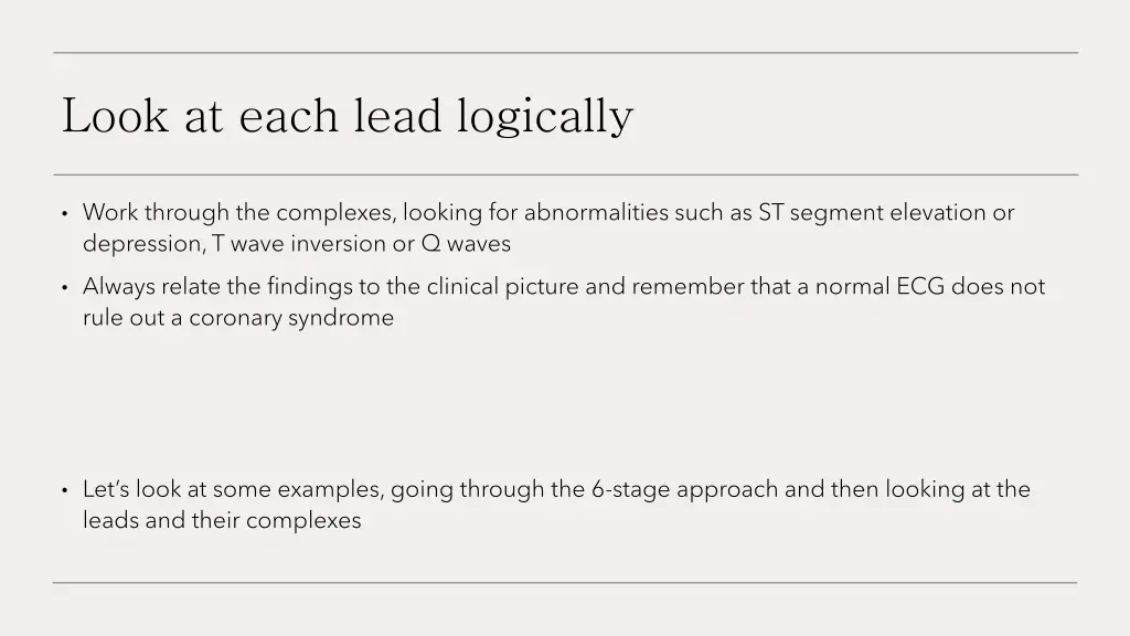 look at each lead logically