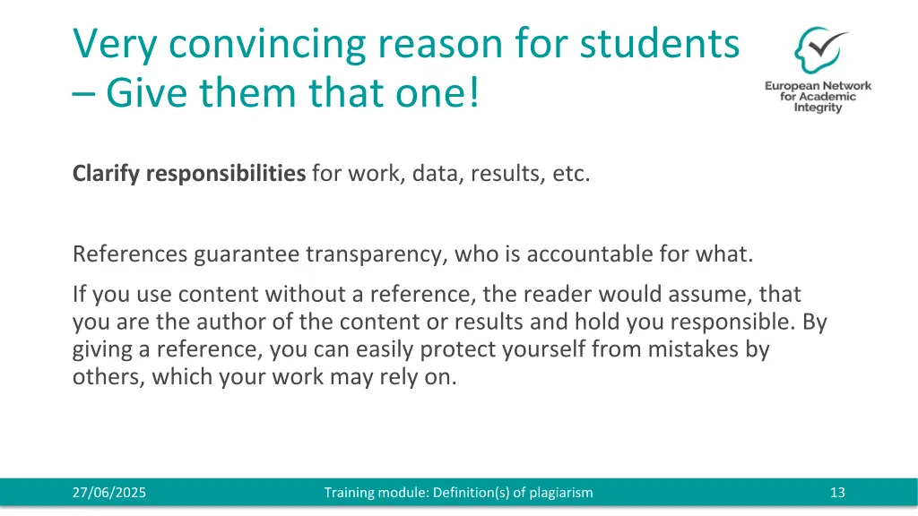 very convincing reason for students give them