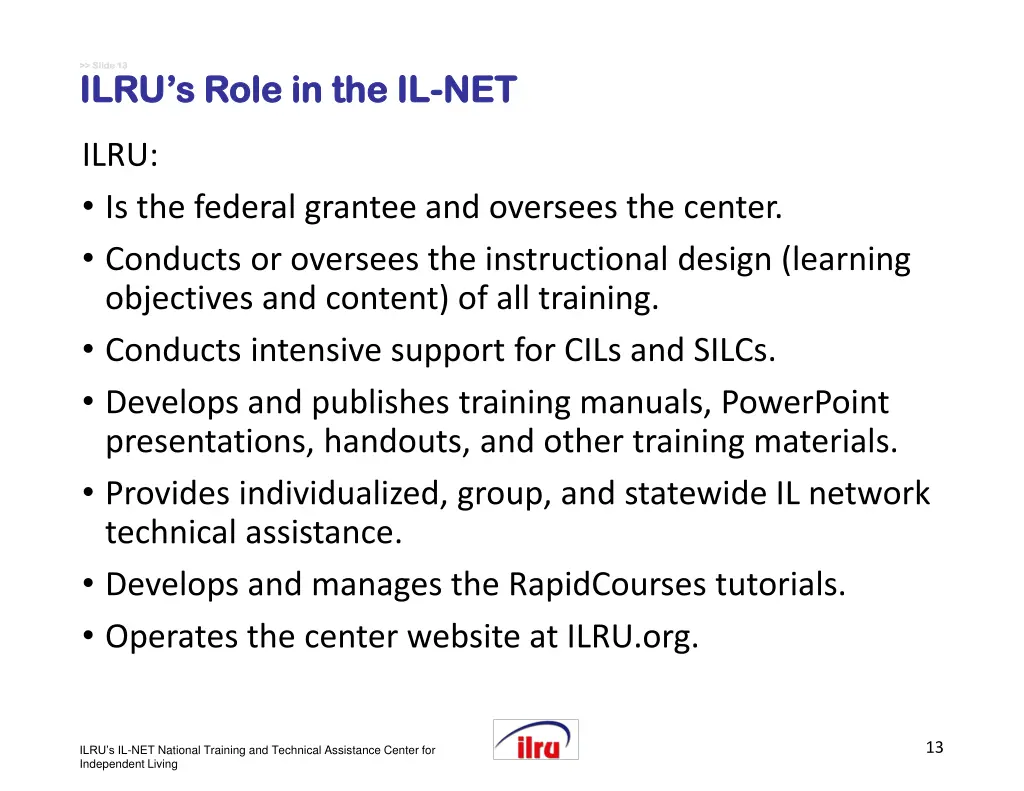 slide slide 13 ilru s role in the il ilru s role