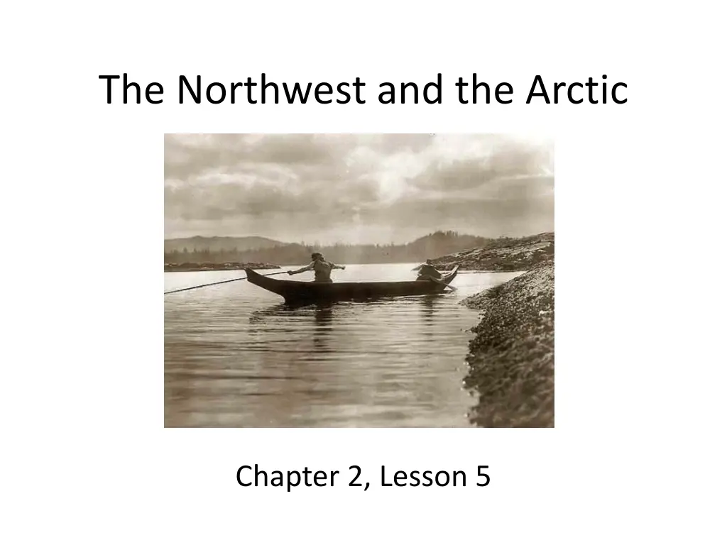 the northwest and the arctic