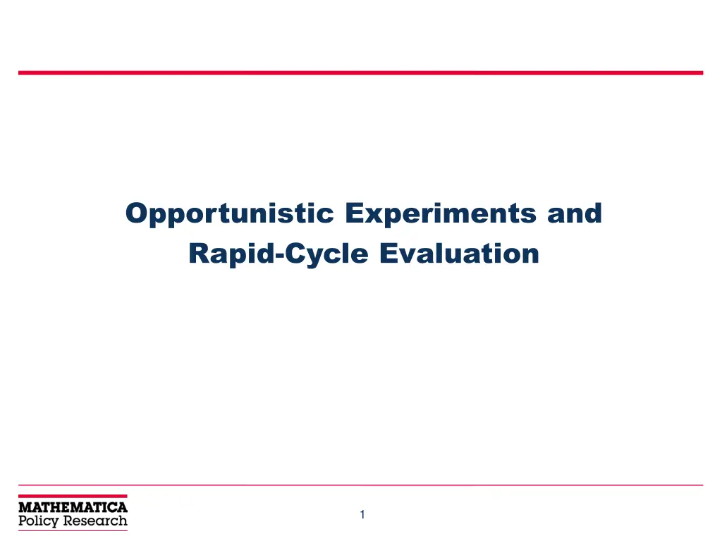 opportunistic experiments and rapid cycle