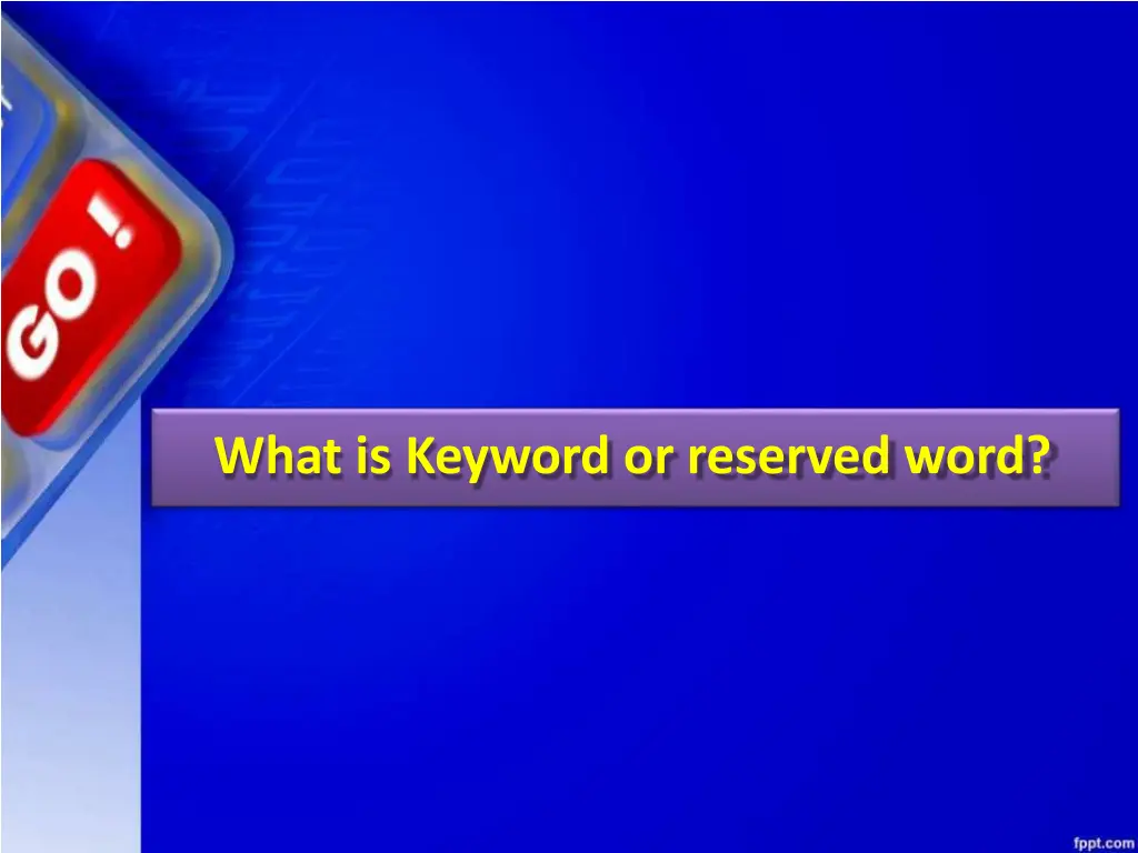 what is keyword or reserved word