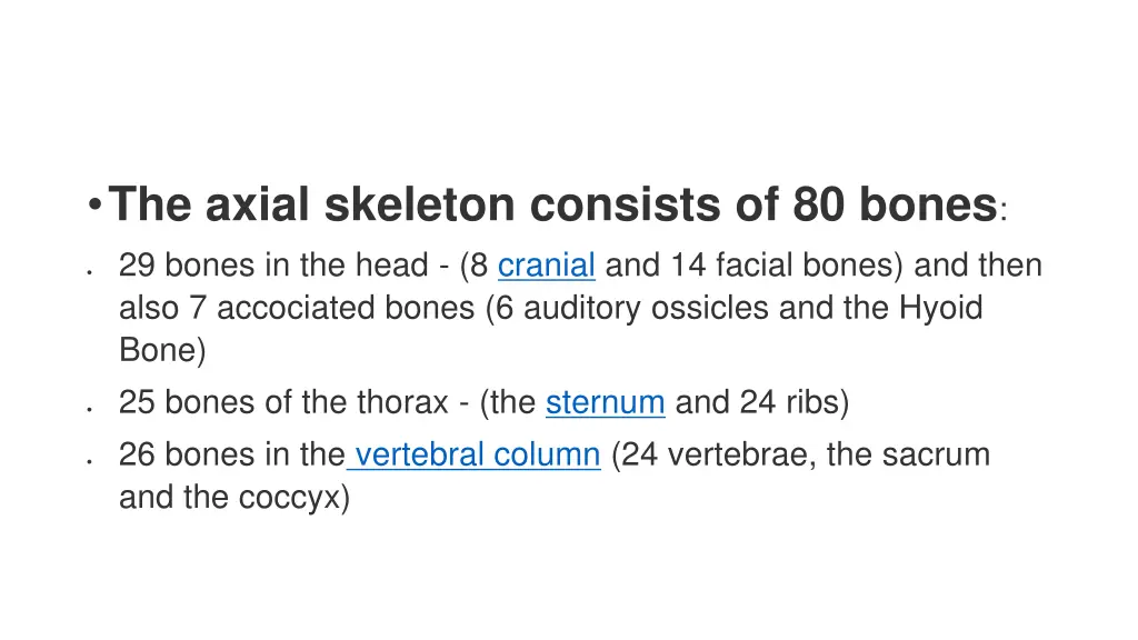 the axial skeleton consists of 80 bones