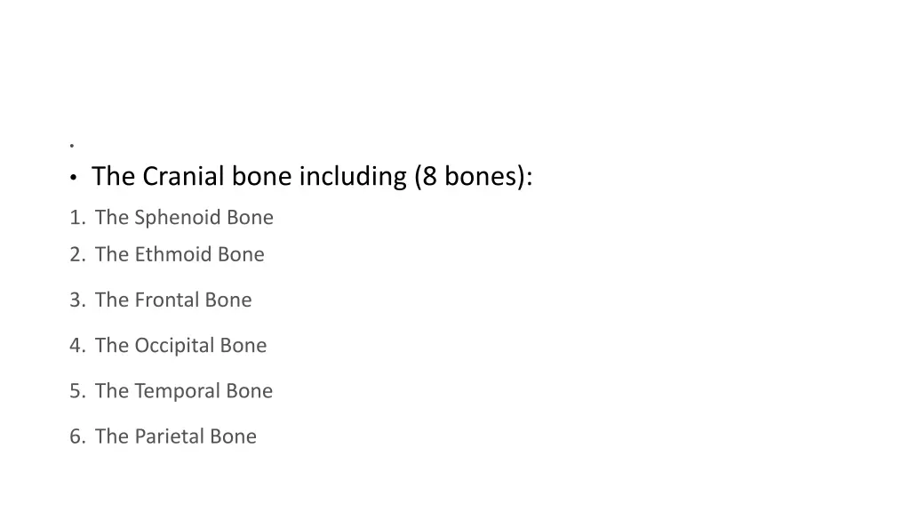the cranial bone including 8 bones