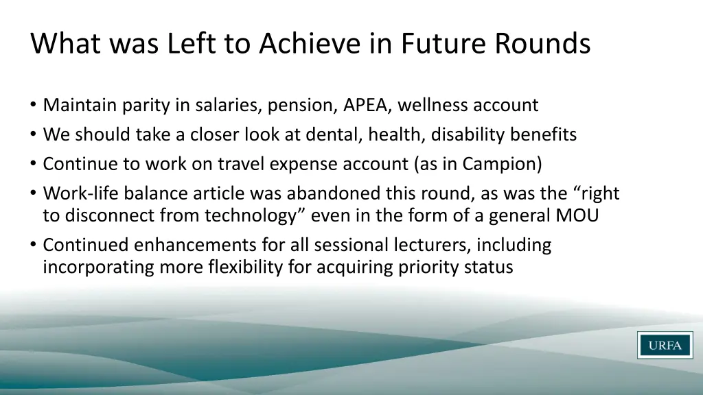 what was left to achieve in future rounds