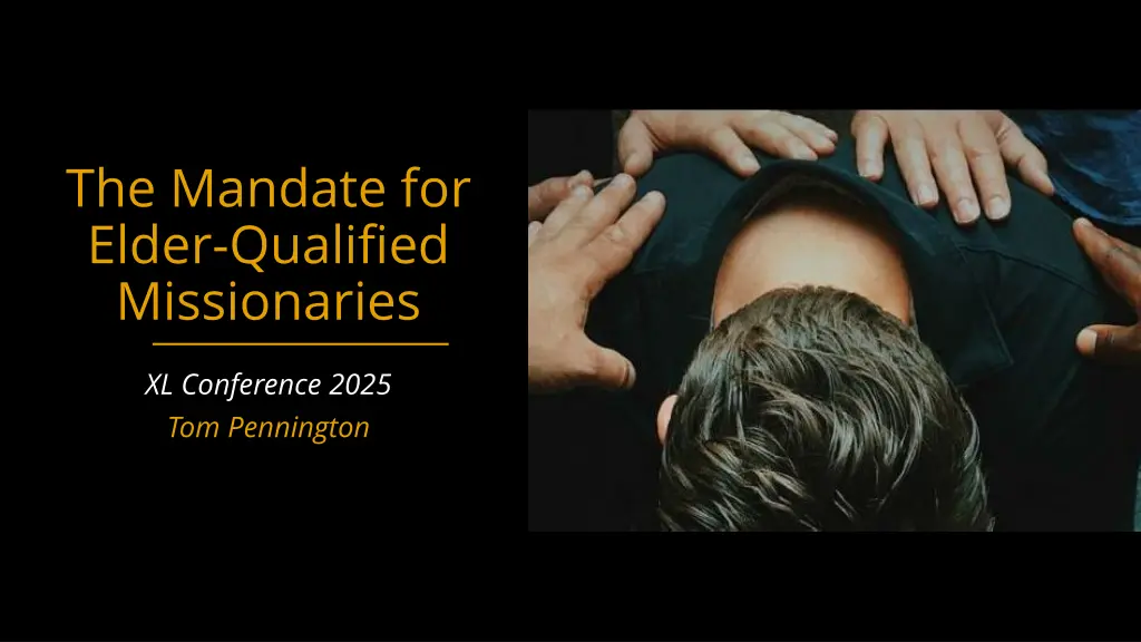 the mandate for elder qualified missionaries