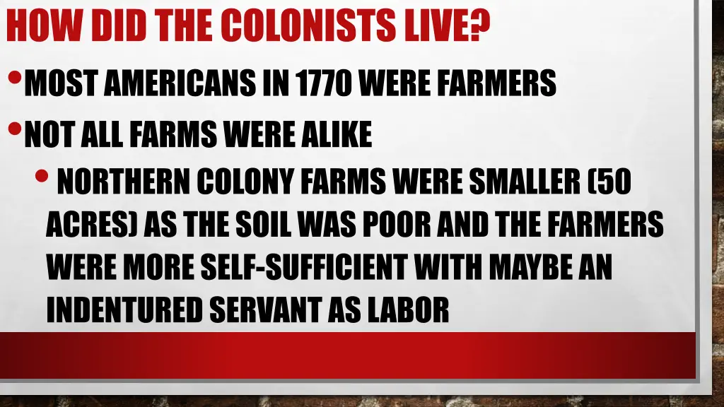 how did the colonists live most americansin 1770