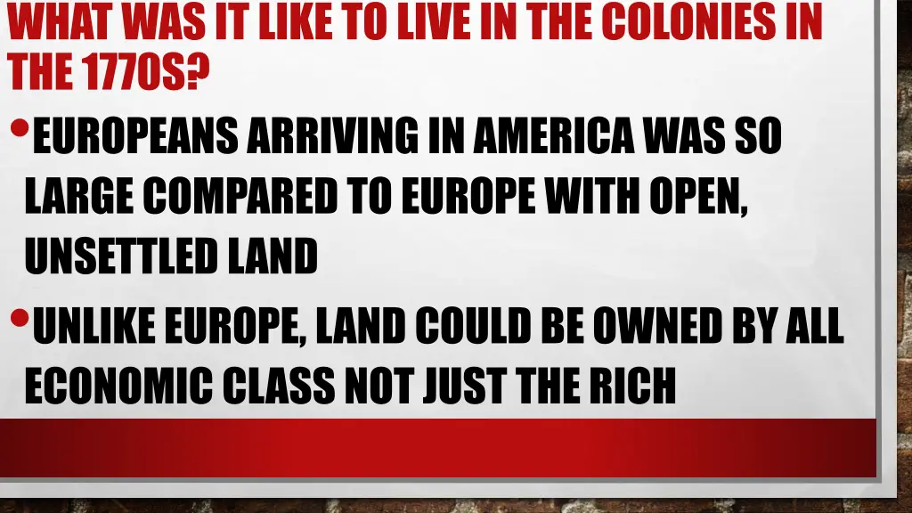 what was it like to live in the colonies