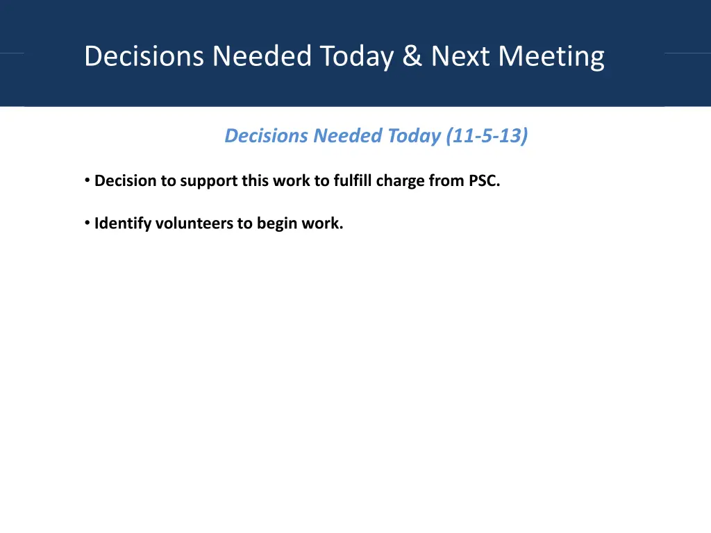 decisions needed today next meeting