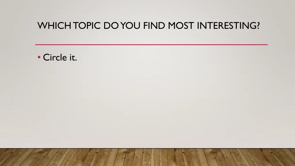 which topic do you find most interesting
