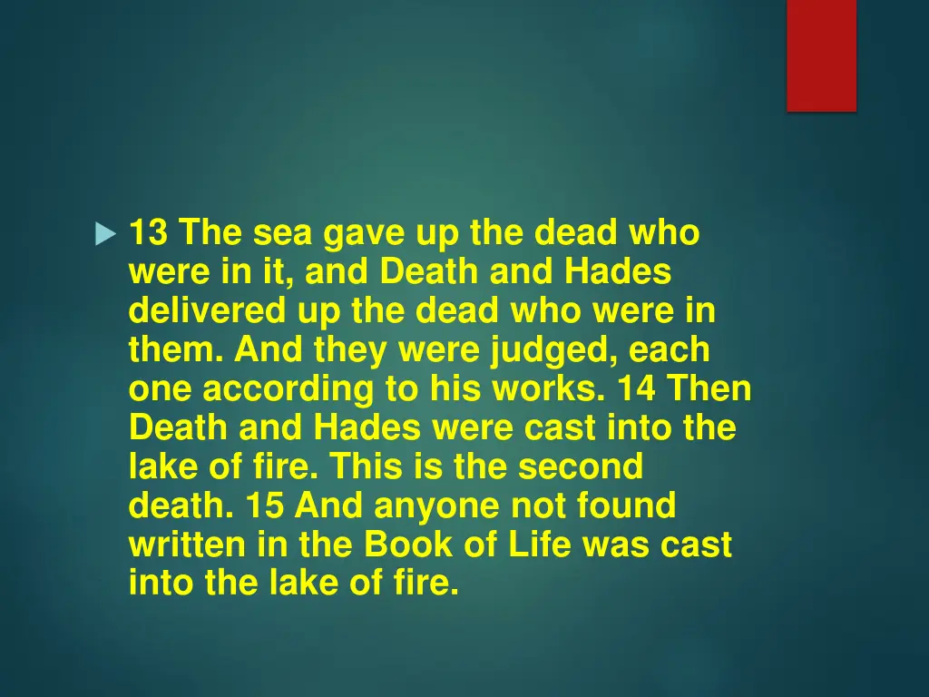13 the sea gave up the dead who were 1