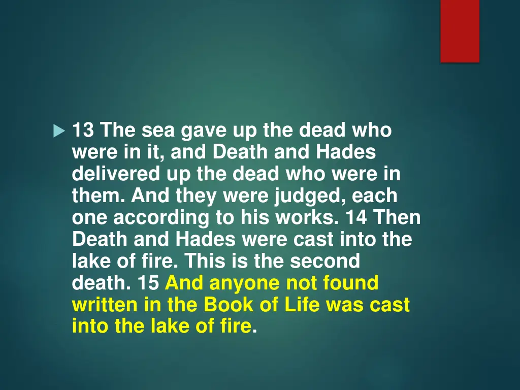 13 the sea gave up the dead who were