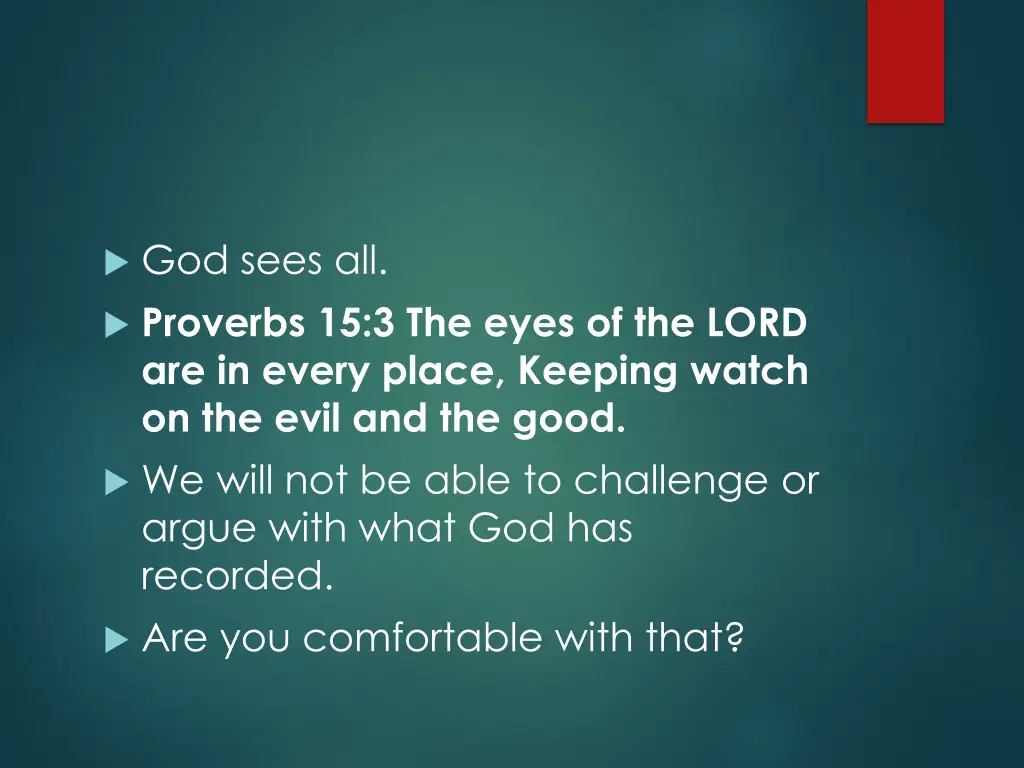god sees all proverbs 15 3 the eyes of the lord