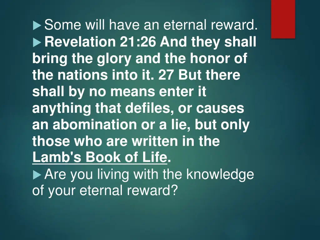 some will have an eternal reward revelation